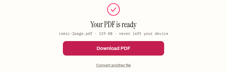 The CBZ to PDF converter's done panel after converting comic-2page.cbz: a pink check mark, the heading "Your PDF is ready", and the line "comic-2page.pdf · 119 KB · never left your device" above the Download PDF button.