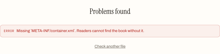 The Epub Studio validator reporting an error on our deliberately broken test file: "Missing META-INF/container.xml. Readers cannot find the book without it."